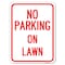 Signmission No Parking on Lawn Heavy-Gauge Aluminum Rust Proof Parking Sign, 18" x 24", A-1824-23695 A-1824-23695 - alternate 1